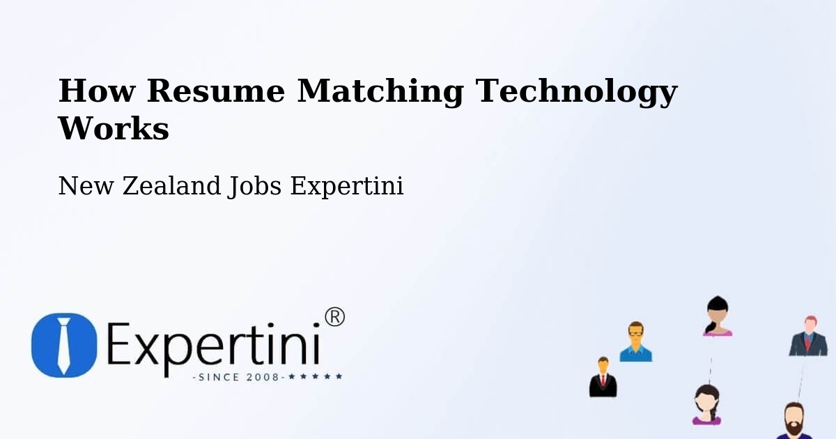 How Resume Matching Technology Works - New Zealand Jobs Expertini