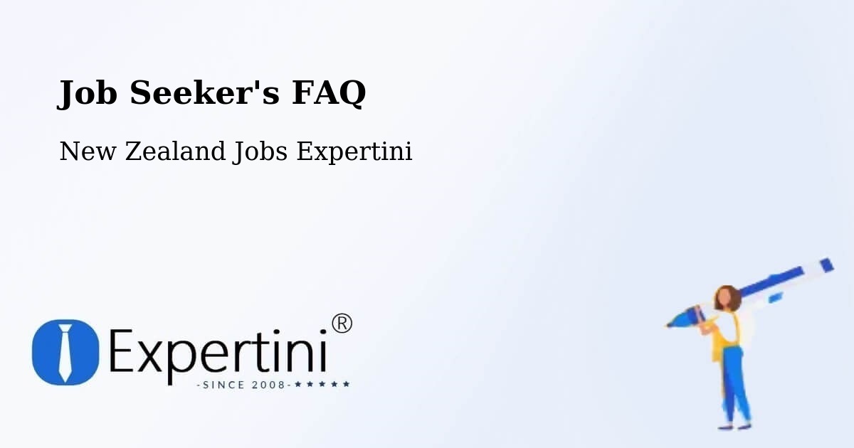 Job Seeker FAQ – New Zealand - New Zealand Jobs Expertini