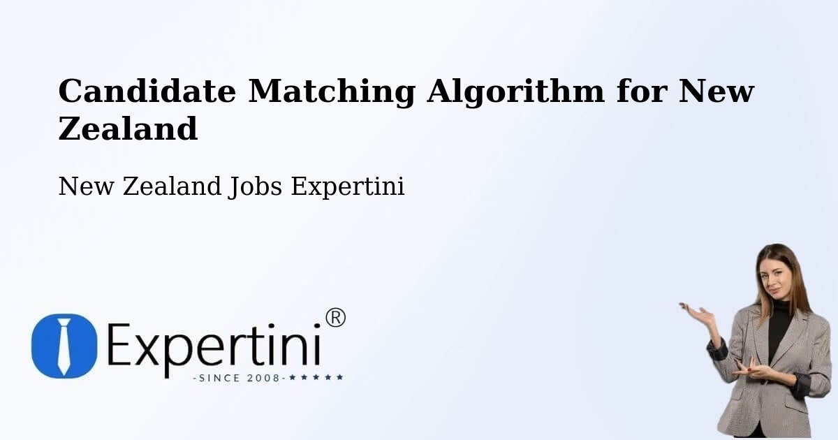 Candidate Matching Algorithm for New Zealand - New Zealand Jobs Expertini