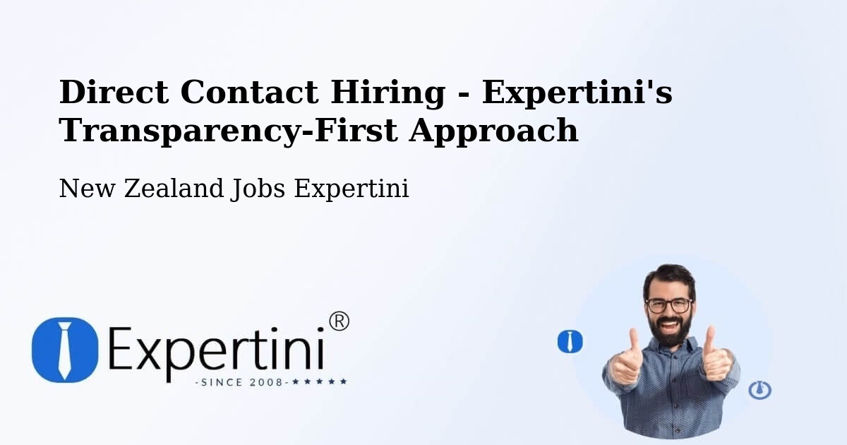 Direct Contact Hiring - Expertini's Transparency-First Approach - New Zealand Jobs Expertini