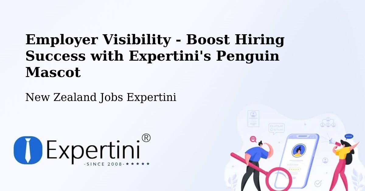 Employer Visibility - Boost Hiring Success with Expertini's Penguin Mascot - New Zealand Jobs Expertini