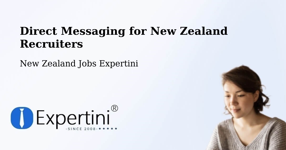Direct Messaging for New Zealand Recruiters - New Zealand Jobs Expertini