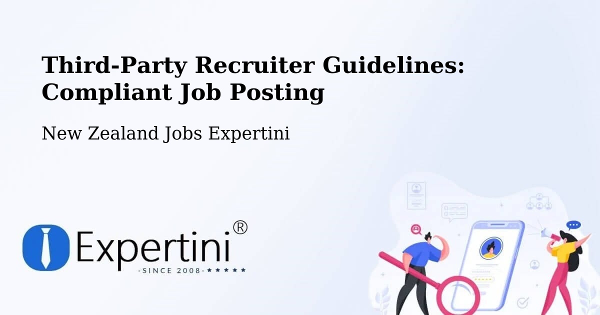 Third-Party Recruiter Guidelines: Compliant Job Posting - New Zealand Jobs Expertini