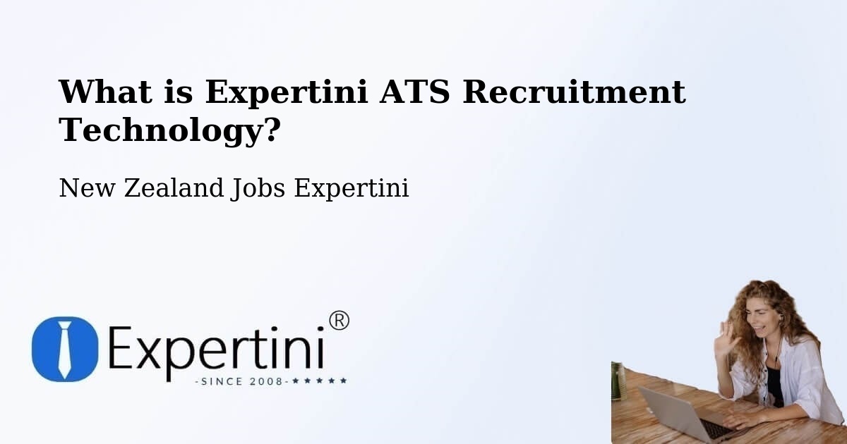 What is Expertini ATS Recruitment Technology? - New Zealand Jobs Expertini